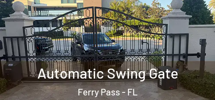 Automatic Swing Gate Ferry Pass - FL