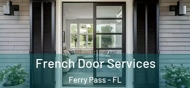 French Door Services Ferry Pass - FL