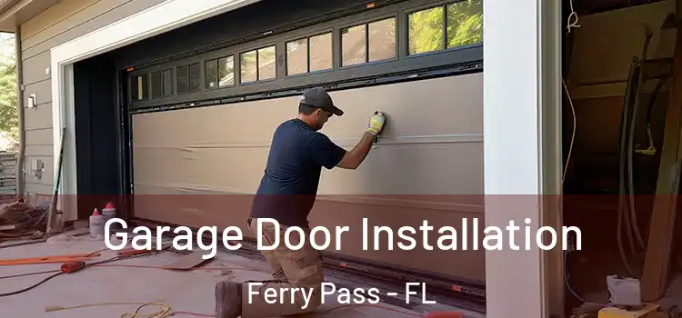  Garage Door Installation Ferry Pass - FL
