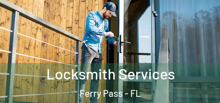 Locksmith Services Ferry Pass - FL
