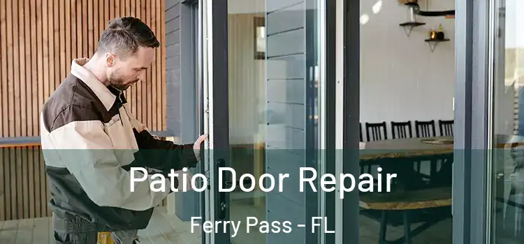  Patio Door Repair Ferry Pass - FL