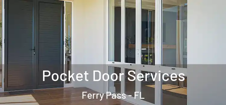 Pocket Door Services Ferry Pass - FL