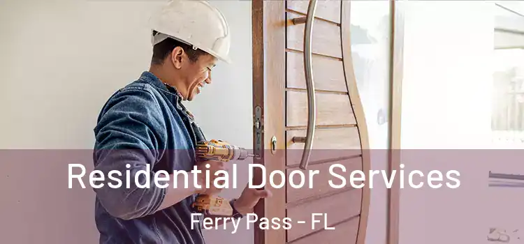 Residential Door Services Ferry Pass - FL