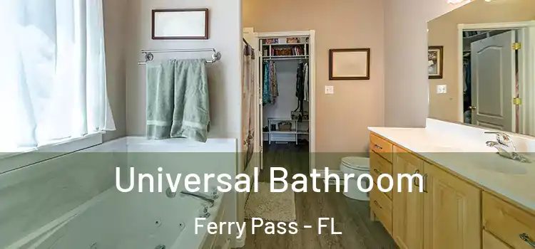  Universal Bathroom Ferry Pass - FL